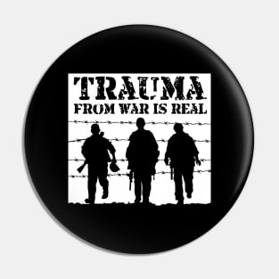 'Trauma From War Is Real' PTSD Mental Health Shirt Pin