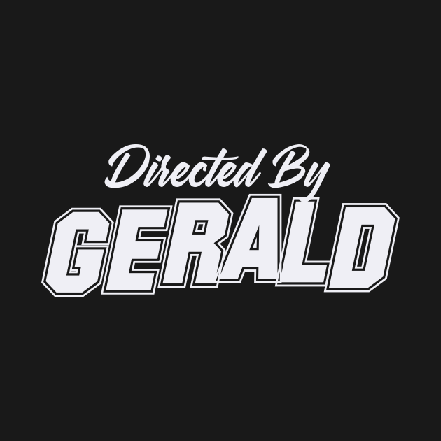 Directed By GERALD, GERALD NAME Name Kids TShirt TeePublic