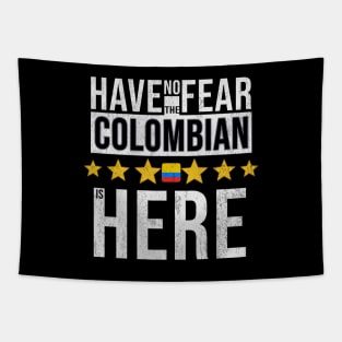 Have No Fear The Colombian Is Here - Gift for Colombian From Colombia Tapestry