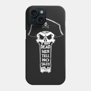 Dead Men Tell No Tales Phone Case