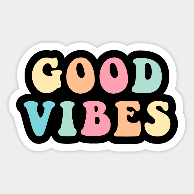 Good Vibes Multicolor Groovy Text For Positive People - Groovy Text ...