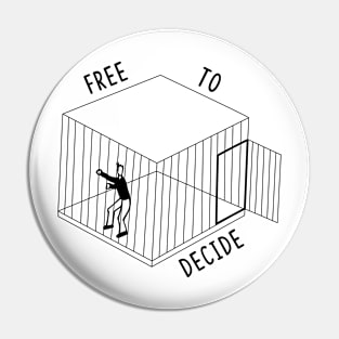 Free to decide Pin