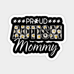 Daisy Autism Awareness Proud Autism Mommy Magnet