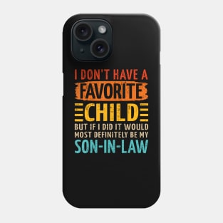 Favorite Child Son-In-Law For Mother-In-Law Phone Case