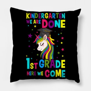 Kindergarten Done Here We Come Gift Pillow