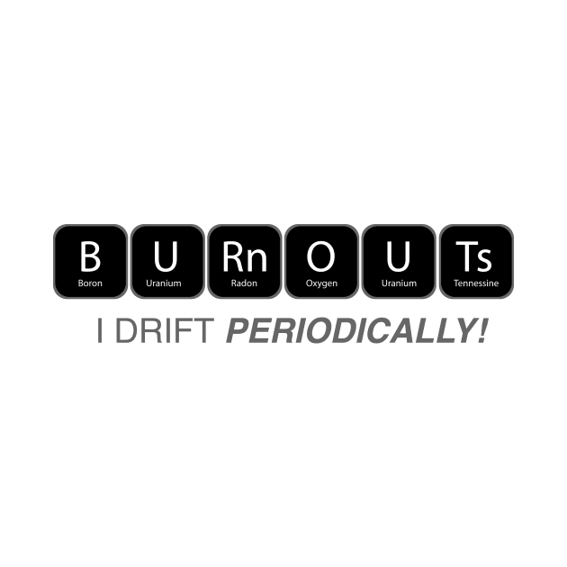 Burnouts : I drift periodically by Vroomium