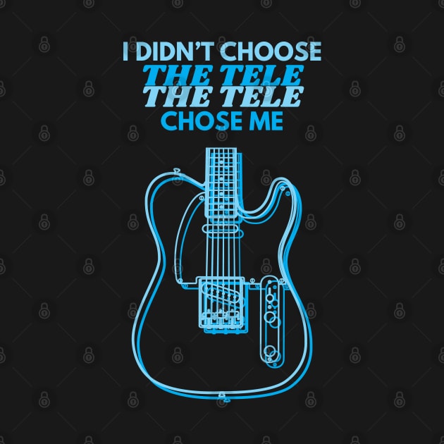 I Didn't Choose The Tele T-Style Guitar Body Outline by nightsworthy