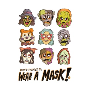 Don’t Forget to Wear a Mask! T-Shirt