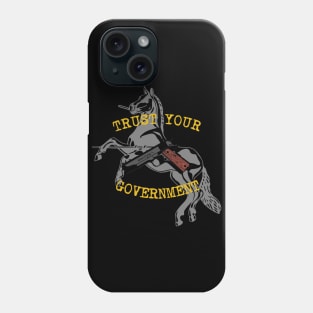 TRUST YOUR GOVERNMENT 1911 Phone Case