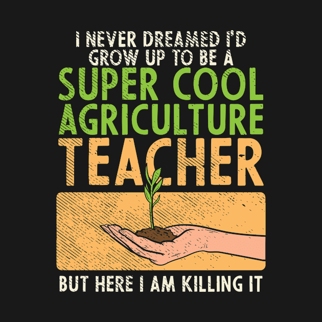 Cool Agriculture Teacher by dilger