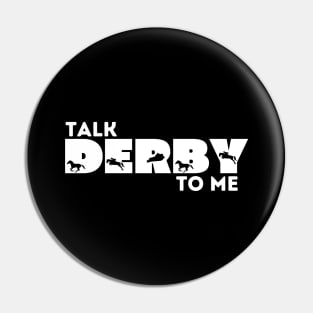 Talk Derby to Me Funny Retro Kentucky Derby Time Horse Racing Pin