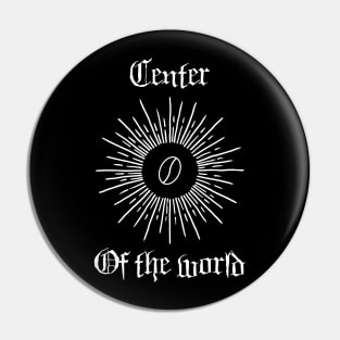 Coffee is the center of the world Pin