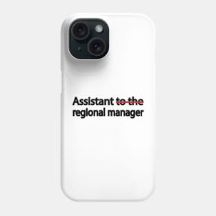 Assistant to the Regional Manager Phone Case