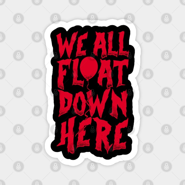 We All Float Down Here Magnet by oxvaslim