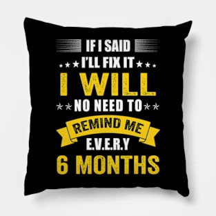 If I Said I'll Fix it I Will funny Handyman Mechanic Pillow