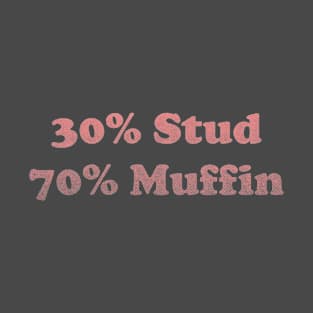 30 Stud, 70 Muffin, Stud Muffin Shirt, Joke Shirt Men, Funny Dads Shirt, Muffin Tee, Fathers Day Shirt, Funny Husband T shirt, Workout T-Shirt