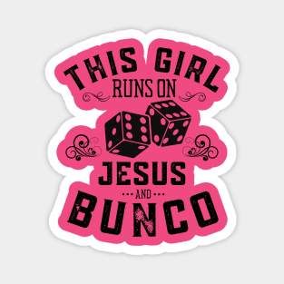 This Girl Runs On Jesus And Bunco Magnet