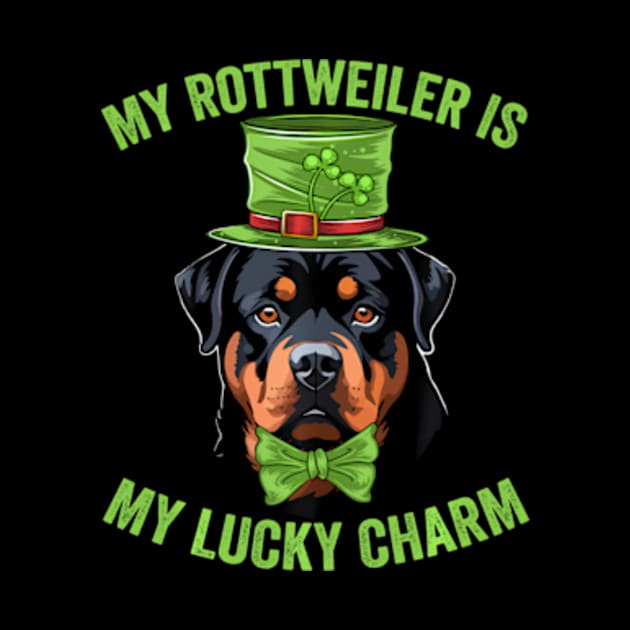 My Rottweiler Is My Lucky Charm Dog St Patricks Day by Ro Go Dan