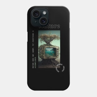 Nature does not hurry Phone Case