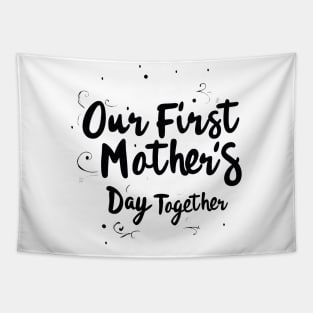 Our First Mother’s Day Together Tapestry