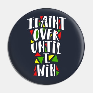 It's Never Over Pin