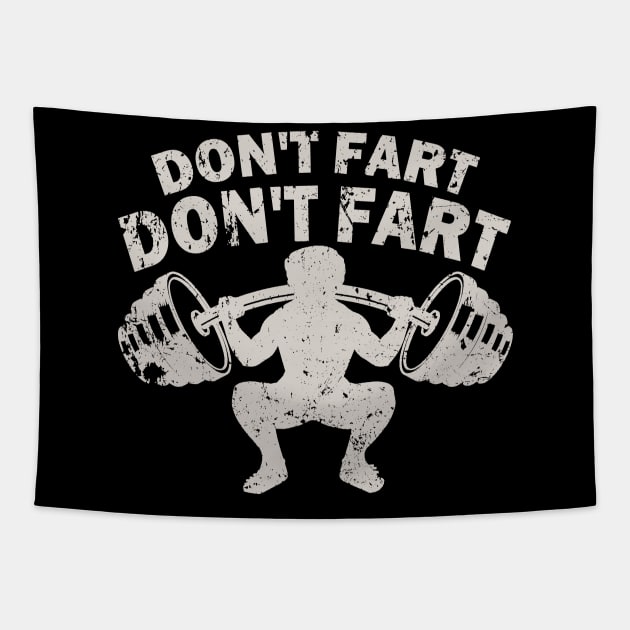 Don't Fart Squat Weight Workout Tapestry by Etopix