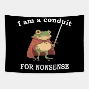 I Am A Conduit For Nonsense Funny Tapestry