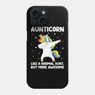 Aunticorn | Like A Normal Aunt Only Awesome Dabbing Unicorn Phone Case