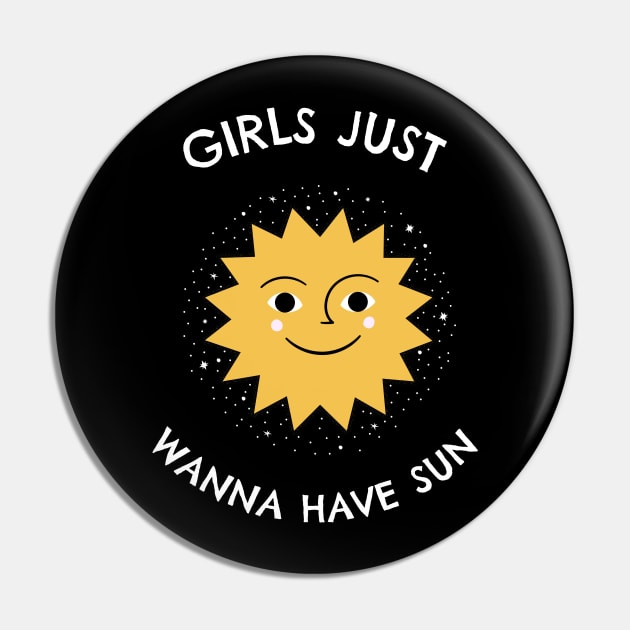 Girls Just Wanna Have Sun Pin by stokedstore