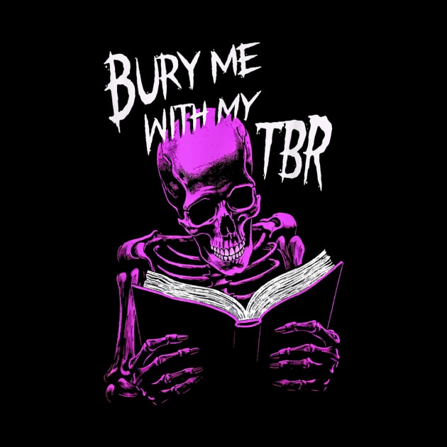 Burry Me With My To Be Read Skeleton Reads Favorite Book by zwestshops