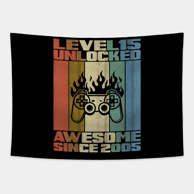 Level 15 Unlocked Birthday 15 Years Old Awesome Since 2005 Tapestry by 5StarDesigns