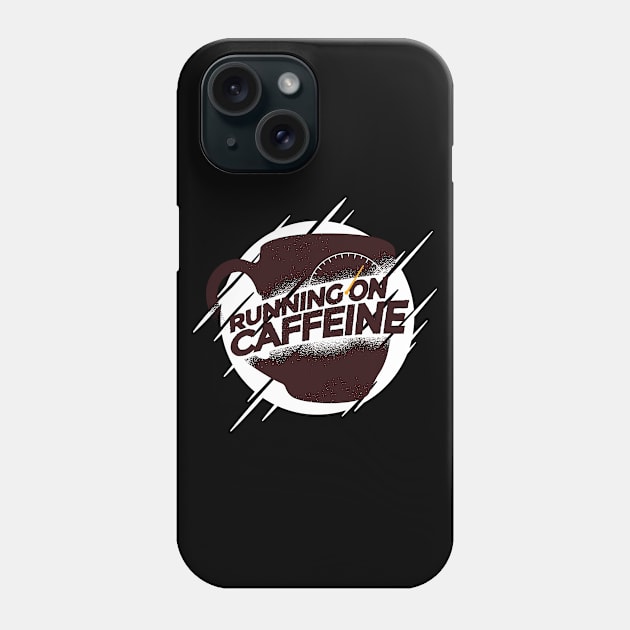 Running On Caffeine Phone Case by soondoock