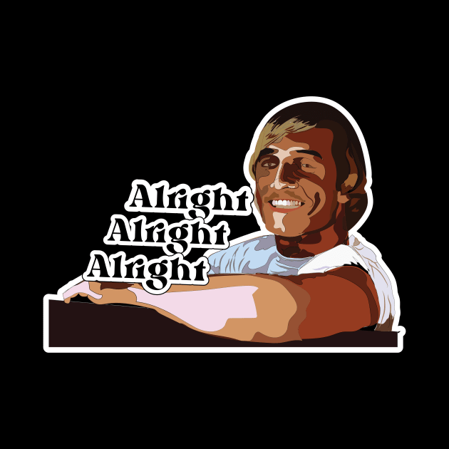 Alright, alright, alright by SheRebel Designs
