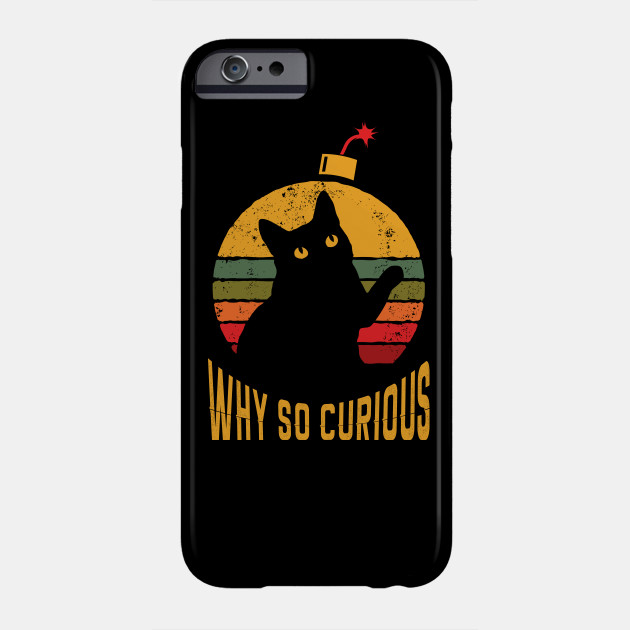 Why So Curious Black Cat Black Cat Phone Case Teepublic