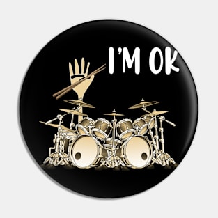 Full Of Drums I'm OK Pin