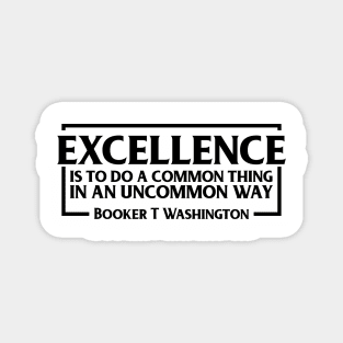 Excellence, Booker T. Washington, Black History, Quote Magnet