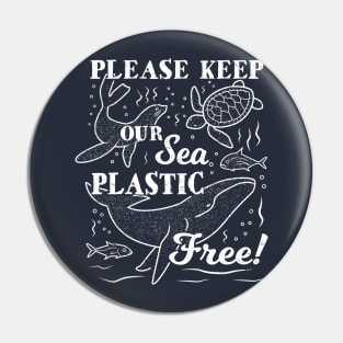 Plastic Ocean - Please Keep Our Sea Plastic Free Pin