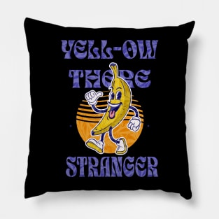 Yell-ow Stranger Pillow