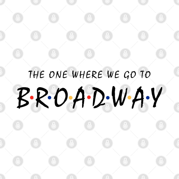 Broadway Lover Gift by KsuAnn