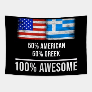 50% American 50% Greek 100% Awesome - Gift for Greek Heritage From Greece Tapestry