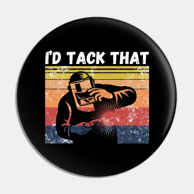 I’d tack that, Retro Vintage Welder Gift Pin by JustBeSatisfied