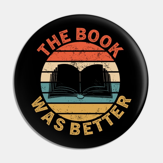 The Book Was Better Pin by BramCrye