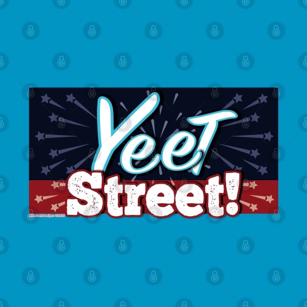 Yeet Street 2 by MikeCottoArt