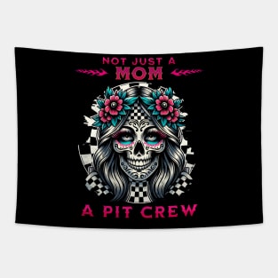 Not Just A Mom A Pit Crew Funny Cute Mama Mother Mothers Day Checkered Flag Skull Floral Racing Tapestry