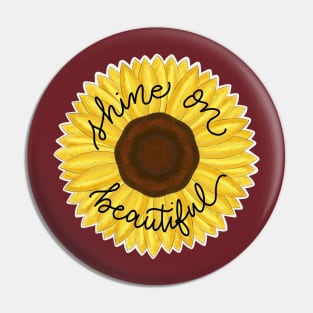 Shine On Beautiful Pin