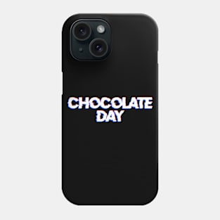 CHOCOLATE DAY Phone Case