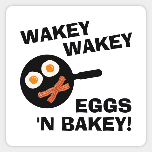 Wakey Wakey