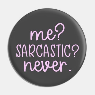 me sarcastic never Pin