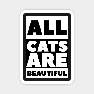 All cats are beautiful Magnet