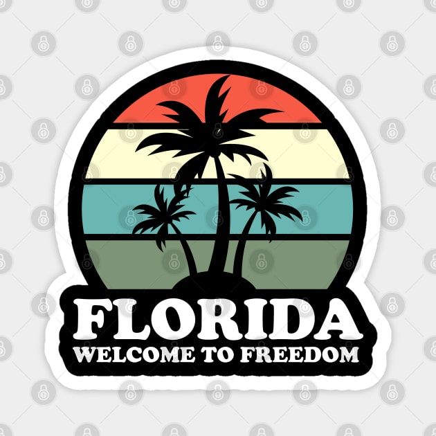 Florida - Welcome To Freedom Magnet by BDAZ